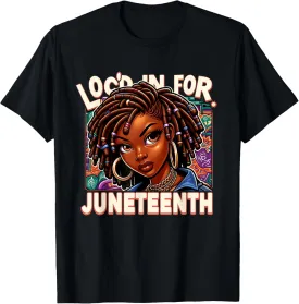 Locd in for Juneteenth Afro Girl Pride Hair Art T-Shirt